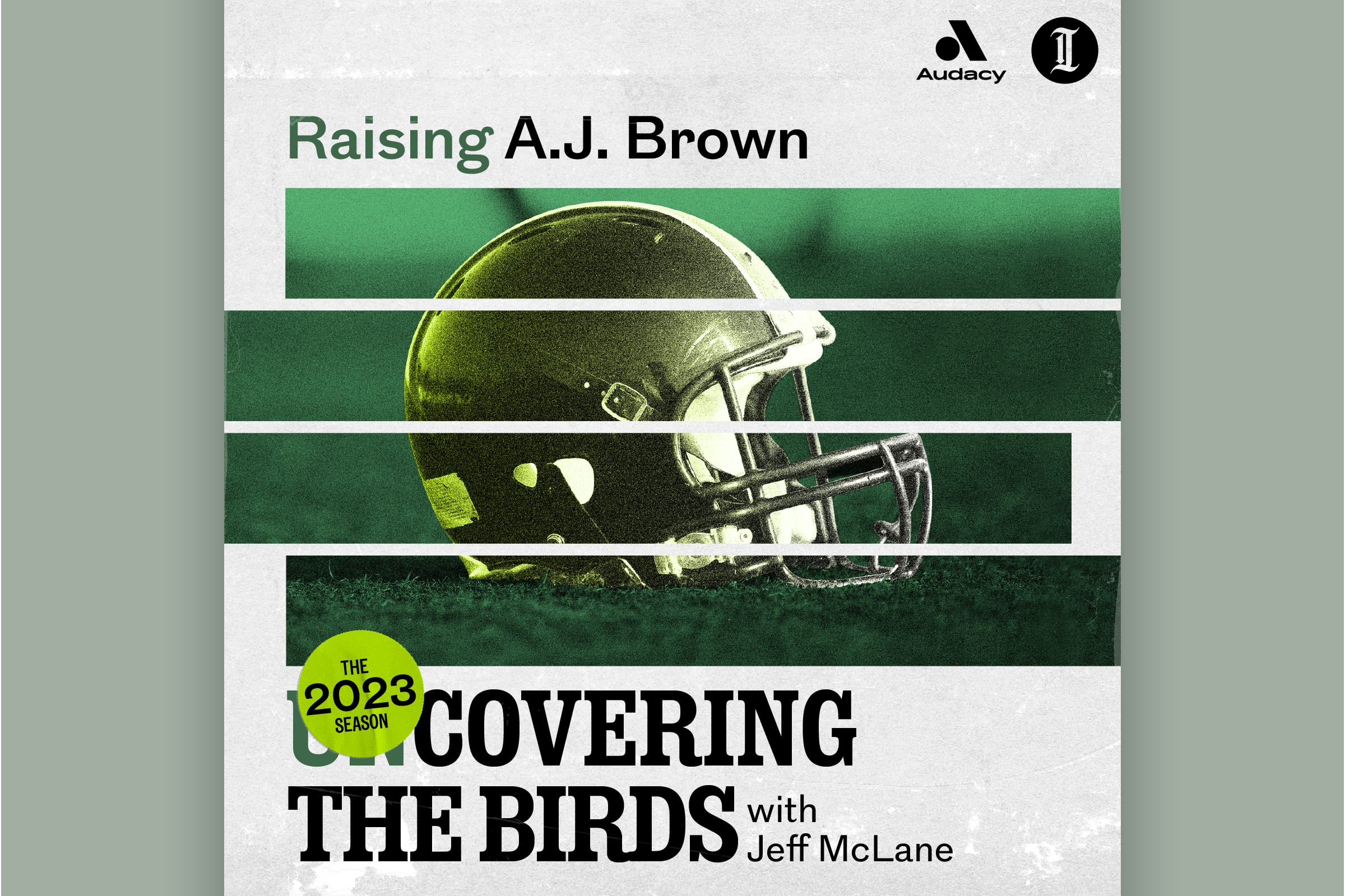 unCovering the Birds, Season 2 Episode 1: Raising A.J. Brown