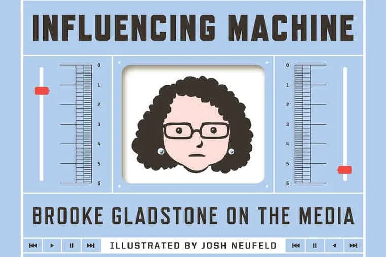 &quot;The Influencing Machine&quot; is the collaborative effort of author Brooke Gladstone (top) and cartoonist Josh Neufeld. Most of the text is in cartoon balloons from a Gladstone caricature.