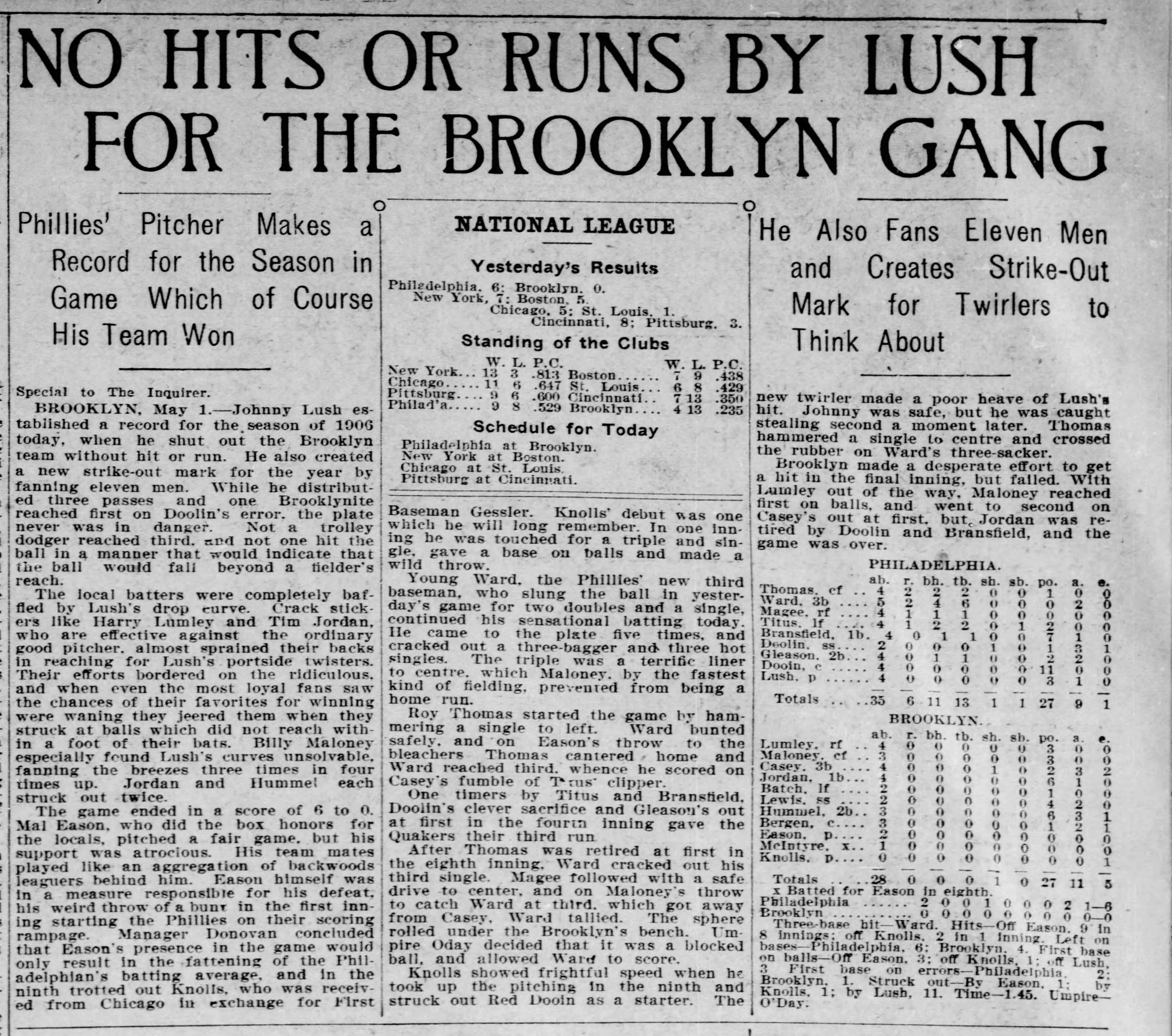 John Lush thew a no-hitter on May 1, 1906.