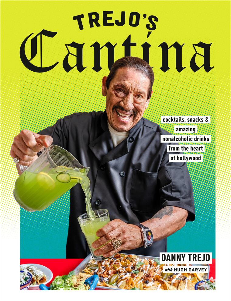 "Trejo’s Cantina" by Danny Trejo.